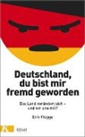 Erik Flügge - Deutschland, du bist mir fremd geworden