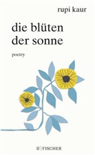 Rupi Kaur, Rupi Kaur - Die Blüten der Sonne