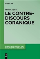Mehdi Azaiez - Le contre-discours coranique