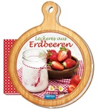 Trötsch Verlag, Trötsc Verlag GmbH &amp; Co KG, Trötsch Verlag GmbH &amp; Co KG - Rezeptbrettchen "Leckeres aus Erdbeeren" Kochbuch