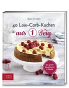 Anke Schütz, Beat Strecker, Beate Strecker - 40 Low-Carb-Kuchen aus 1 Teig