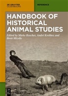 Andr Krebber, André Krebber, Brett Mizelle, Miek Roscher, Mieke Roscher, Aline Steinbrecher - Handbook of Historical Animal Studies