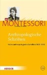 Maria Montessori, Haral Ludwig, Harald Ludwig - Gesammelte Werke - 2.1: Anthropologische Schriften I