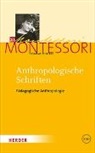 Maria Montessori, Haral Ludwig, Harald Ludwig - Gesammelte Werke - 2.2: Anthropologische Schriften II