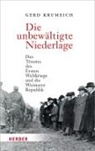 Gerd Krumeich, Gerd (Prof. Dr.) Krumeich - Die unbewältigte Niederlage