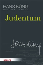 Hans Küng, Hans (Prof. Dr Küng, Hans (Prof. Dr.) Küng, Stephan Schlensog, Stepha Schlensog (Dr.), Stephan Schlensog (Dr.) - Sämtliche Werke - 15: Judentum