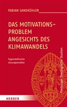Fabian Sandkühler - Das Motivationsproblem angesichts des Klimawandels
