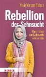Khola Maryam Hübsch - Rebellion der Sehnsucht