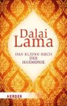 Dalai Lama, Dalai Lama, Dalai Lama XIV. - Das kleine Buch der Harmonie