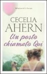 Cecelia Ahern - Un posto chiamato Qui