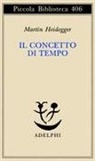 Martin Heidegger, F. Volpi - Il concetto di tempo