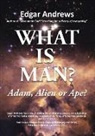 Edgar Andrews, Thomas Nelson, Elm Hill - What Is Man?