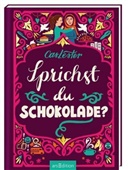 Cas Lester, Kate Forrester - Sprichst du Schokolade?