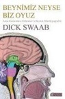 Dick Swaab - Beynimiz Neyse Biz Oyuz