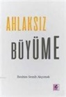Ibrahim Semih Akcomak - Ahlaksiz Büyüme