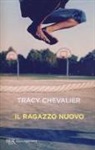 Tracy Chevalier - Il ragazzo nuovo