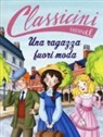 Davide Morosinotto, R. Tedeschi - Una ragazza fuori moda da Louisa May Alcott