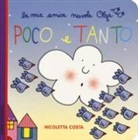 Nicoletta Costa - Poco e tanto. La mia amica nuvola Olga