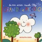 Nicoletta Costa - Grande e piccolo. La mia amica nuvola Olga