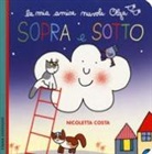 Nicoletta Costa - Sopra e sotto. La mia amica nuvola Olga