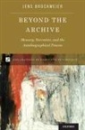 Jens Brockmeier, Jens (Professor of Psychology Brockmeier - Beyond the Archive