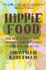 Jonathan Kauffman, Kauffman Jonathan - Hippie Food