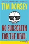 Tim Dorsey - No Sunscreen for the Dead