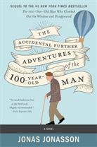 Jonas Jonasson, Rachel Willson-Broyles - The Accidental Further Adventures of the Hundread-Year-Old Man
