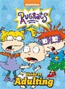 Rachel Bozek, Luke David, Dk, John Kurz, Sandrina Kurz - Rugrats: Nickelodeon Rugrats Guide to Adulting