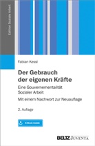 Fabian Kessl - Der Gebrauch der eigenen Kräfte, m. 1 Buch, m. 1 E-Book