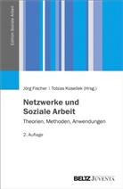 Jör Fischer, Jörg Fischer, Kosellek, Kosellek, Tobias Kosellek - Netzwerke und Soziale Arbeit