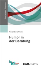 Alexander Lohmeier - Humor in der Beratung