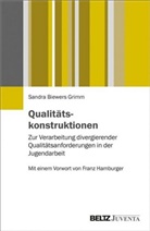 Sandra Biewers Grimm, Sandra Grimm - Qualitätskonstruktionen