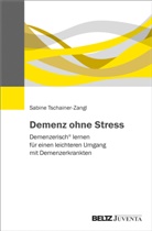 Sabine Tschainer-Zangl - Demenz ohne Stress