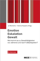 Keysers, Keysers, Verena Keysers, J Reichertz, Jo Reichertz - Emotion. Eskalation. Gewalt.