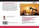 Cristian Cortés - Técnicas para mejorar el transporte de crudos pesados por oleoductos