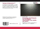 Alexander Casagallo - Prototipo de bloques de hormigón reforzados con malla de acero