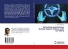 Umesh Kumar Soni - Driverless Autonomous Guided Robotic Vehicle with MS-ANFIS