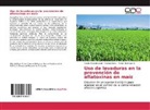 Miri Etcheverry, Miriam Etcheverry, Analí Montemarani, Analía Montemarani, Andre Nesci, Andrea Nesci - Uso de levaduras en la prevención de aflatoxinas en maíz