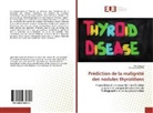 Pau Bancel, Paul Bancel, Emmanuel Nallet - Prédiction de la malignité des nodules thyroïdiens