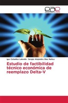 Sergi Alejandro Diaz Muñoz, Sergio Alejandro Diaz Muñoz, Igo Ceballos Labraña, Igor Ceballos Labraña - Estudio de factibilidad técnico económica de reemplazo Delta-V
