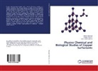 Antim Gangwal, Antima Gangwal, Arun Kumar Sharma, Rashm Sharma, Rashmi Sharma - Physico Chemical and Biological Studies of Copper Surfactants