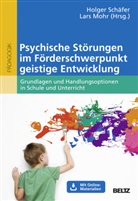 Mohr, Mohr, Lars Mohr, Holge Schäfer, Holger Schäfer - Psychische Störungen im Förderschwerpunkt geistige Entwicklung