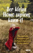 Rita Messmer - Der kleine Homo sapiens kann's!