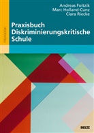 Andrea Foitzik, Andreas Foitzik, Mar Holland-Cunz, Marc Holland-Cunz, Cl Riecke, Clara Riecke - Praxisbuch Diskriminierungskritische Schule
