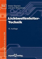 Diete Eberlein, Dieter Eberlein, Christia Kutza, Christian Kutza, Jürgen Labs, Jürgen u a Labs... - Lichtwellenleiter-Technik