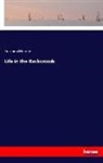 Susanna Moodie - Life in the Backwoods
