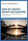 Raine Fehr, Rainer Fehr, Hornberg, Hornberg, Claudia Hornberg - Stadt der Zukunft - Nachhaltig und gesund