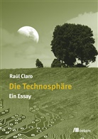 Raul Claro, Raúl Claro - Die Technosphäre