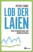 Finke, Peter Finke, Peter (Peter) Finke - Lob der Laien